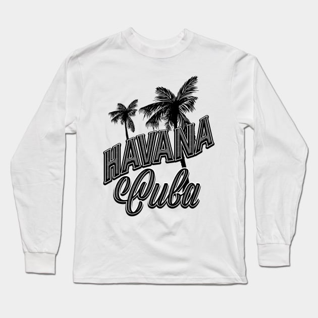 Havana Cuba Long Sleeve T-Shirt by nickemporium1